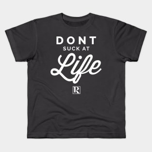 Dont Suck at Life- WHITE (cute style) Kids T-Shirt